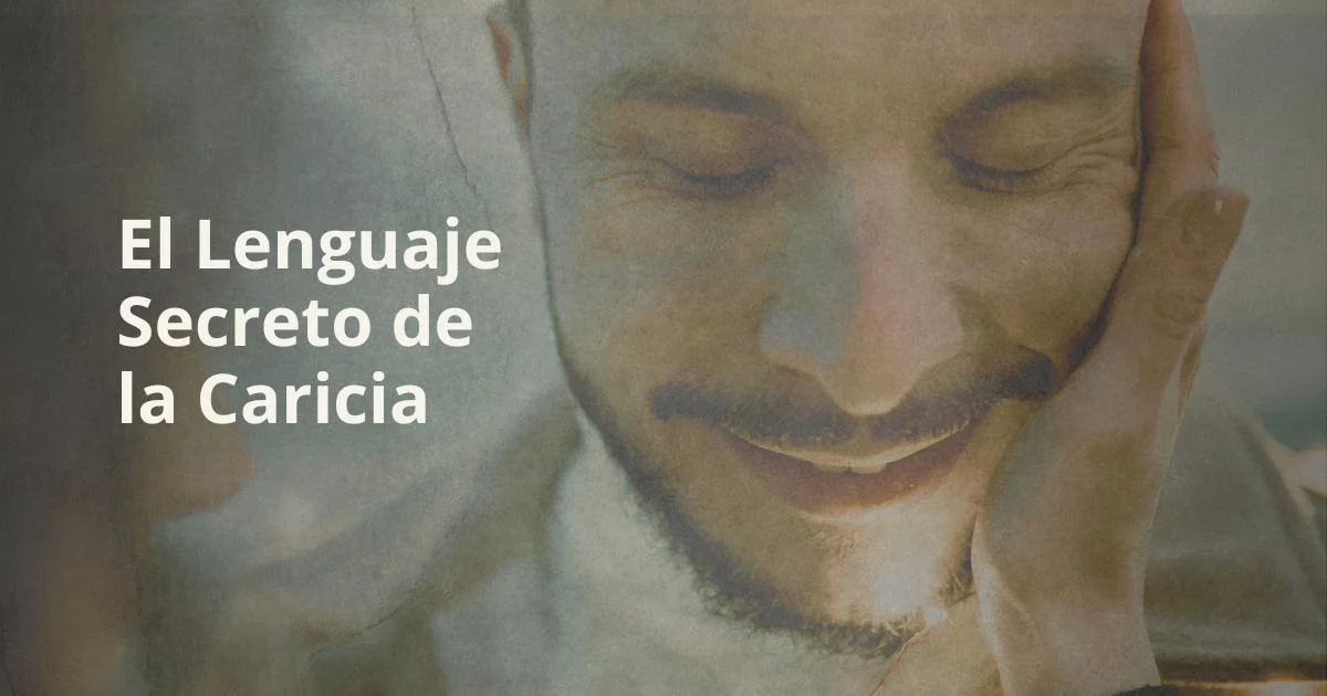 el-lenguaje-secreto-de-la-caricia